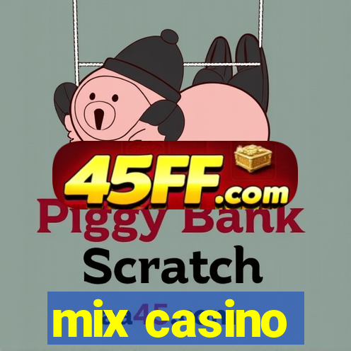 mix casino